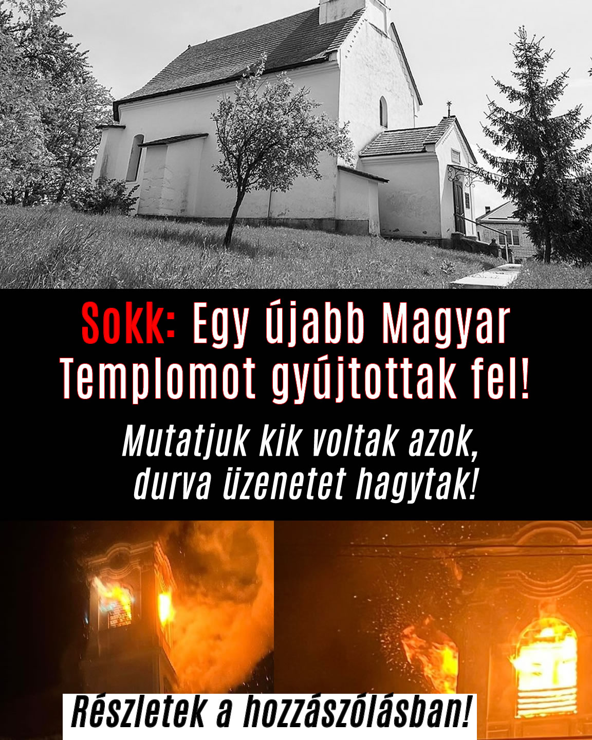 Sokk: Egy újabb Magyar Templomot gyújtottak fel!