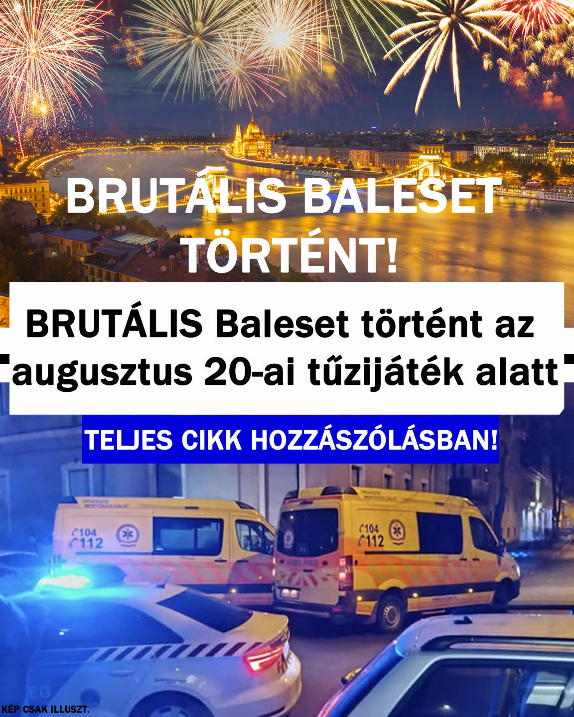 BRUTÁLIS Baleset történt az augusztus 20-ai tűzijáték alatt