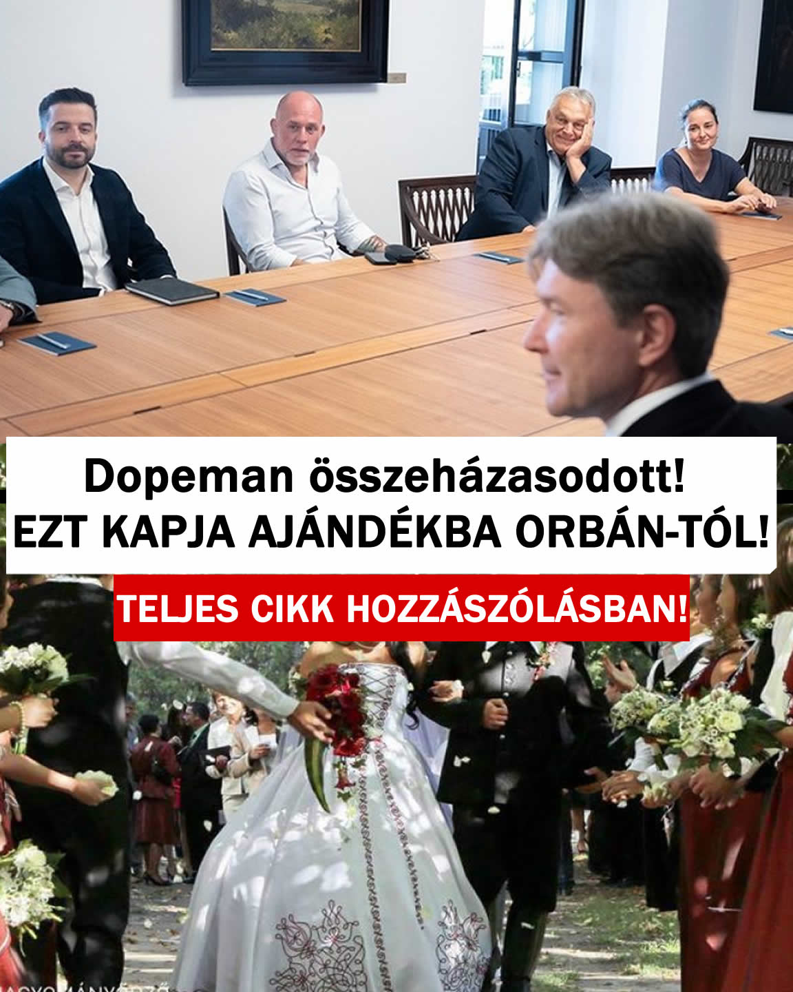 Dopeman házasodott! Ezt kapja ORBÁN-tól ajándékba!