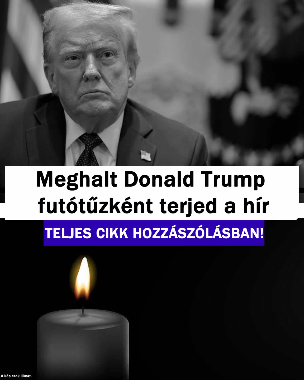 Meghalt Donald Trump futótűzként terjed a hír