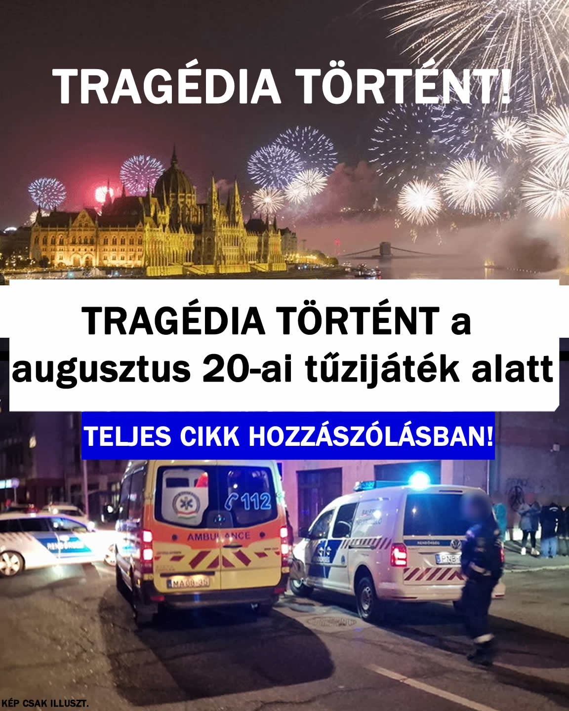 TRAGÉDIA TÖRTÉNT a augusztus 20-ai tűzijáték alatt
