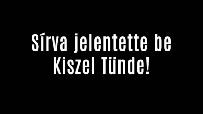 Sírva jelentette be Kiszel Tünde!