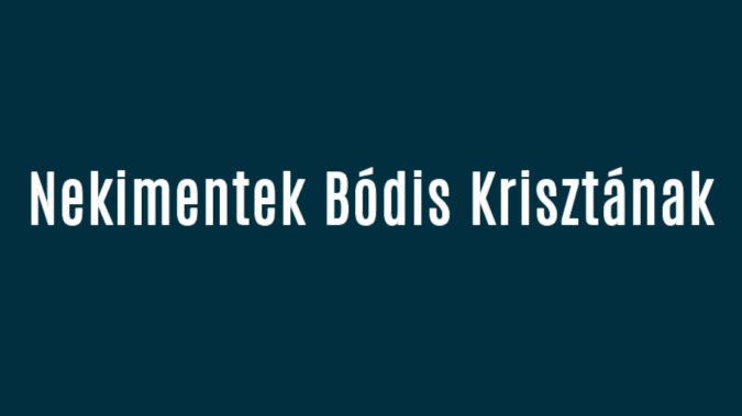 Nekimentek Bódis Krisztának