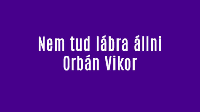 Nem tud lábra állni Orbán Vikor